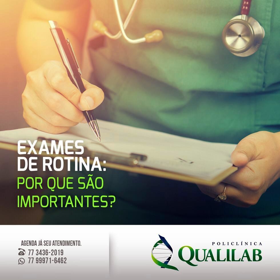 Qualilab Exames De Rotina Por Que S O Importantes Blog Do Jorge Amorim